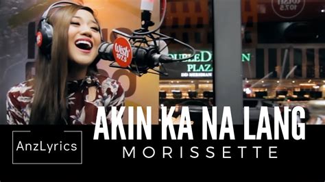 Akin Ka Na Lang Lyrics Lirik Terjemahan Indo English Subtitle