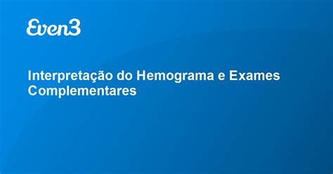 Interpretação Do Hemograma E Exames Complementares