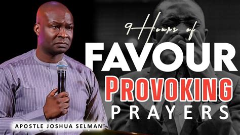 50 FAVOUR PROVOKING PRAYERS BY APOSTLE JOSHUA SELMAN Thejesusculture