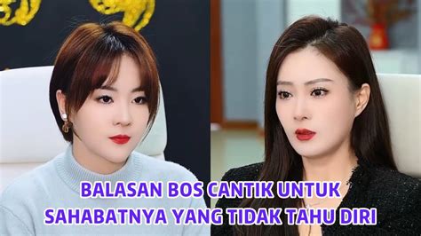 Balasan Bos Cantik Untuk Sahabatnya Yang Tidak Tahu Diri Inspirasi