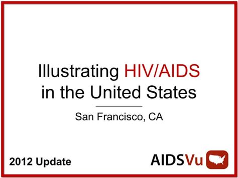 Illustrating Hivaids In San Francisco Ppt