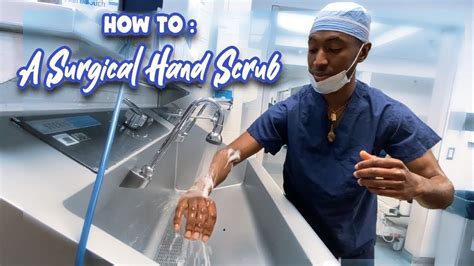 How To Do A Surgical Hand Scrub For Surgery YouTube