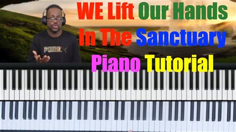 We Lift our Hands in the sanctuary/ Kurt Carr /Piano tutorial Chords ...