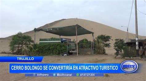 Trujillo cerro Bolongo se convertiría en atractivo turístico SOLTV PERU