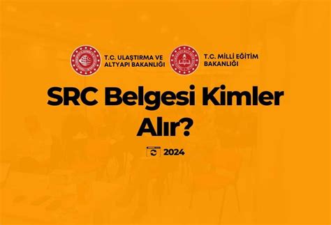 2024 Src Belgesi Kimler Alır Src Belgesi 2024 Src Belgesi Fiyat ve