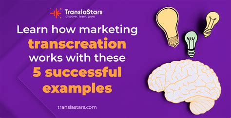 Learn How Marketing Transcreation Works With These 5 Successful Examples