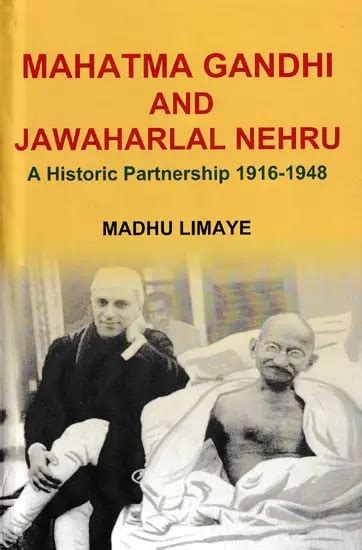 Mahatma Gandhi And Jawaharlal Nehru: A Historic Partnership 1916-1948 ...