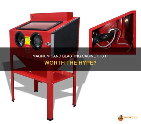 Magnum Sand Blasting Cabinet Is It Worth The Hype Shuntool