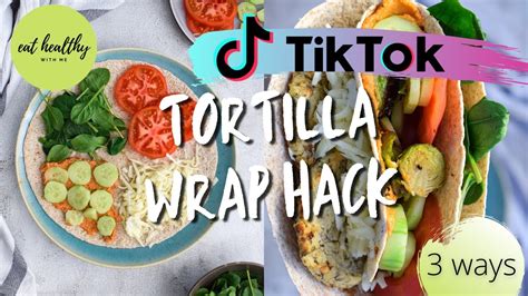 Viral Tiktok Tortilla Wrap Hack 3 Ways Pizza Wrap Vegetarian Easy