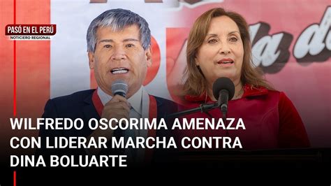 Pasó en el Perú Oscorima amenaza con liderar marcha contra Dina