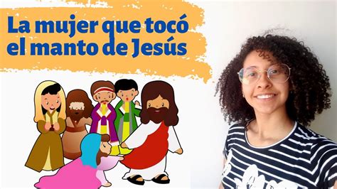 Clase dominical de niños La mujer que tocó el manto de Jesús YouTube