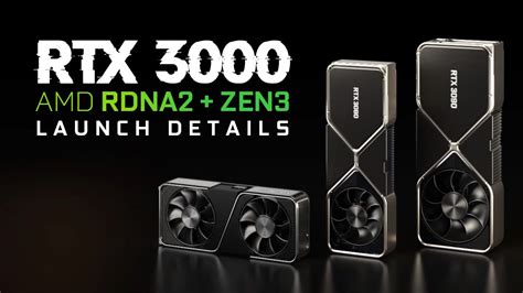 New GPU Launches: RTX 3000, AMD RDNA2 and Zen3