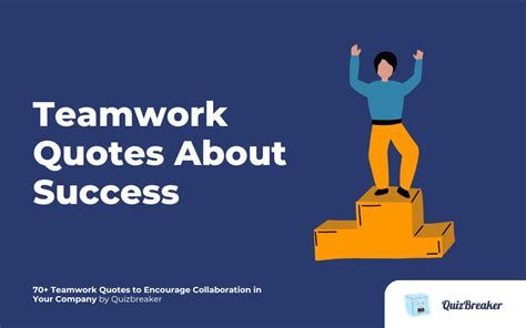 70+ Teamwork Quotes to Encourage Collaboration in Your Company