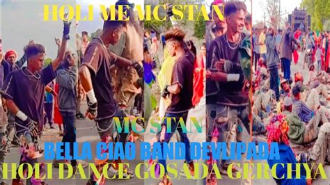 Mc Stan Dance Dekh Lo Aadiwasi Holi Gerchya Dance Bella Ciao Band