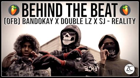 Behind The Beat Ofb Bandokay X Double Lz X Sj Reality