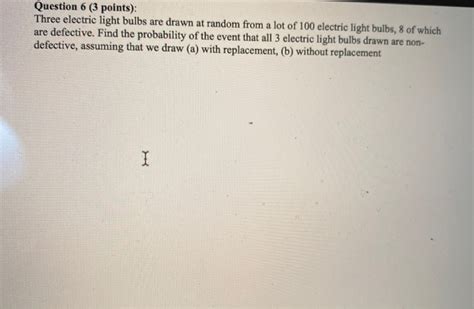 Solved Question 6 3 Points Three Electric Light Bulbs Are Chegg