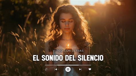 El Sonido Del Silencio Youtube