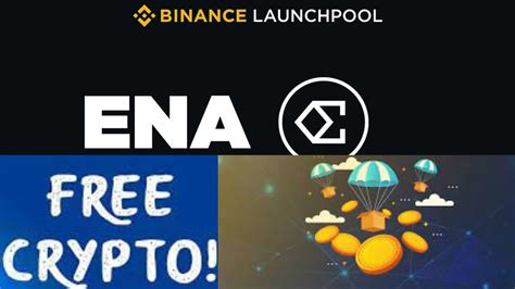 Ethena ENA On Binance Launchpool Earn Free Crypto ENA By Staking