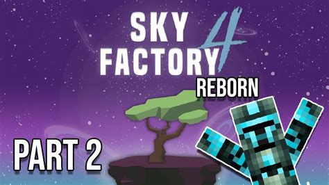 Attempting Tinkers Construct Minecraft Sky Factory 4 Reborn Part 2