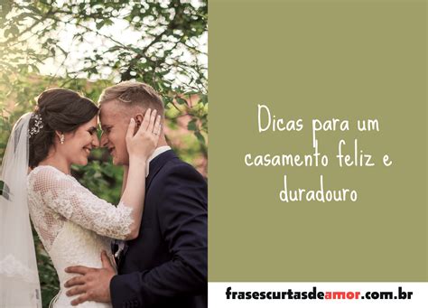 Dicas Para Um Casamento Feliz Frases Curtas De Amor