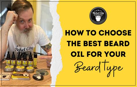 How To Choose The Best Beard Oil For Your Beard Type Nickel City Beard Blends