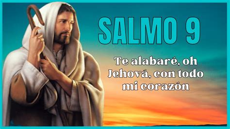 Salmos 9 Te alabaré oh Jehová con todo mi corazón YouTube