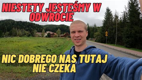 Jesteśmy w odwrocie nic dobrego nas tutaj nie czeka YouTube