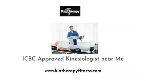 PPT - ICBC Approved Kinesiologist near Me - Kintherapy Fitness ...