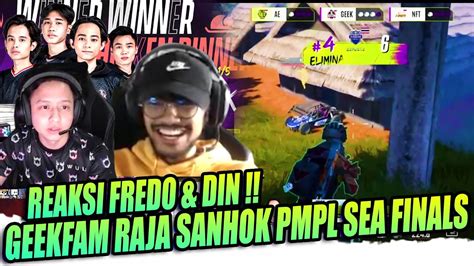 REAKSI FREDO DIN GEEKFAM RAJA SANHOK SEA FINALS YouTube