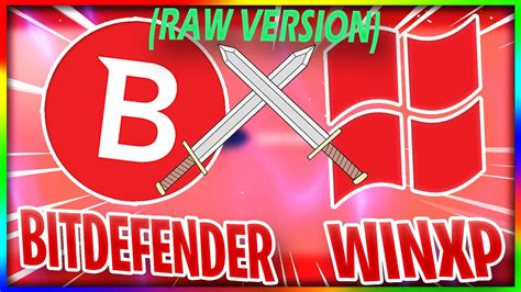 Bitdefender Antivirus Vs Windows Xp Horror Virus Antivirus Test Raw