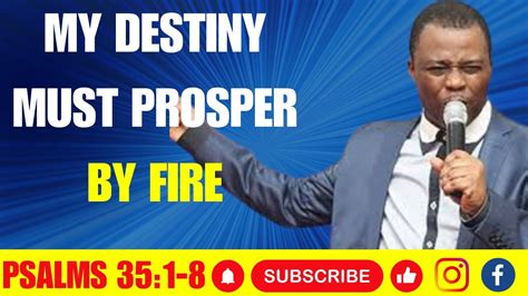 My Destiny Must Prosper By Fire Dr D K Olukoya Youtube