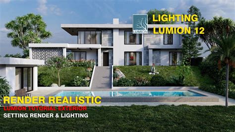 Tutorial Lumion Tutorial Tutorial Render Setting Exterior