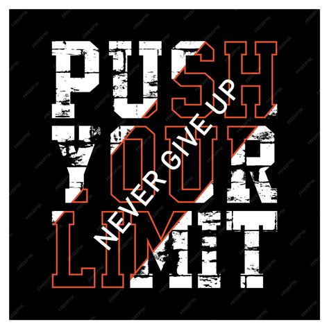 Premium Vector Push Your Limit Slogan Typography T Shirt Graphic Vector