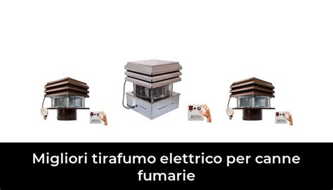 45 Migliori Tirafumo Elettrico Per Canne Fumarie Nel 2024 Secondo 91