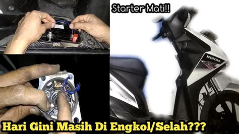 Cara Mengatasi Starter Motor Beat Fi Mati YouTube