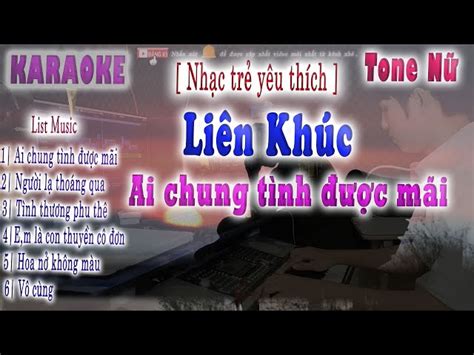 Li N Kh C Karaoke Tone N Ai Chung T Nh C M I Nh C Tr C Y U