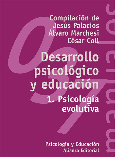 Coll Palacios Marchesi Desarrollo Psicológico y Educación 1 Psicología