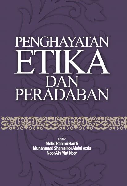 Penghayatan Etika Dan Peradaban