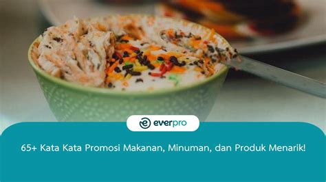 Kata Kata Promosi Makanan Minuman Dan Produk Menarik