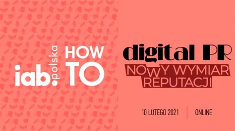 Iab Howto Digital Pr Nowy Wymiar Reputacji Relacja Z Konferencji