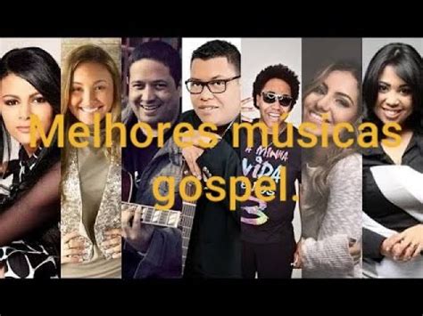 As Melhores Musica Gospel Youtube