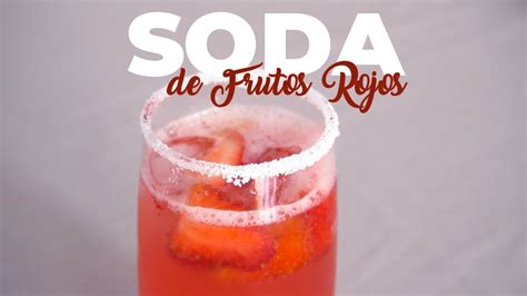 Soda De Frutos Rojos YouTube