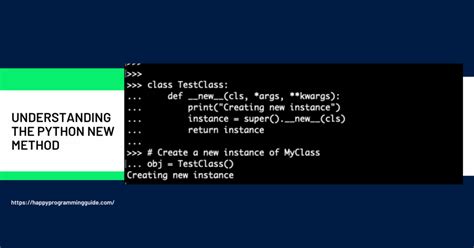 understanding  pythonnewmethod happy programming guide