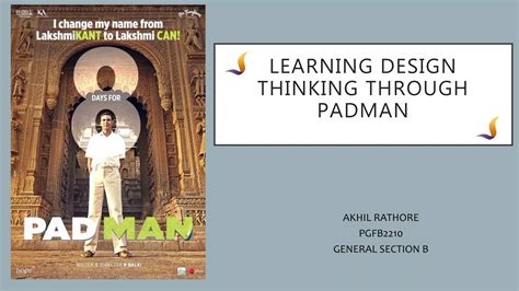 Learning Design Thinking Through Padman Akhil Rathore Pptx