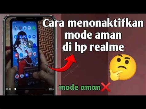 Cara Menonaktifkan Mode Aman Di Hp Realme Youtube