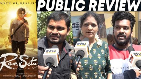 Ram Setu Public Review Tamil Ram Setu Movie Review Ram Setu Review