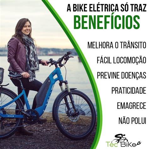 A Bike Elétrica Traz Muitos Benefícios Para Sua Vida 😃😃 De Um Jeito