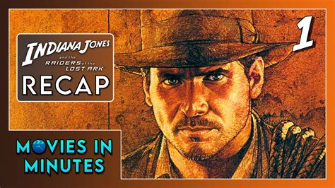 Indiana Jones And The Raiders Of The Lost Ark In Minutes Recap Youtube