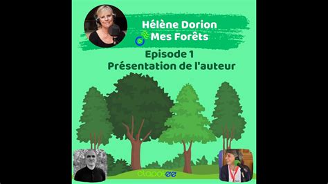 Hélène DORION Mes Forêts Présentation de l auteur YouTube