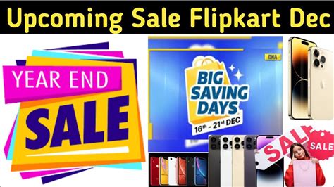 Upcoming Sale Flipkart Dec Big Saving Days Sale Flipkart